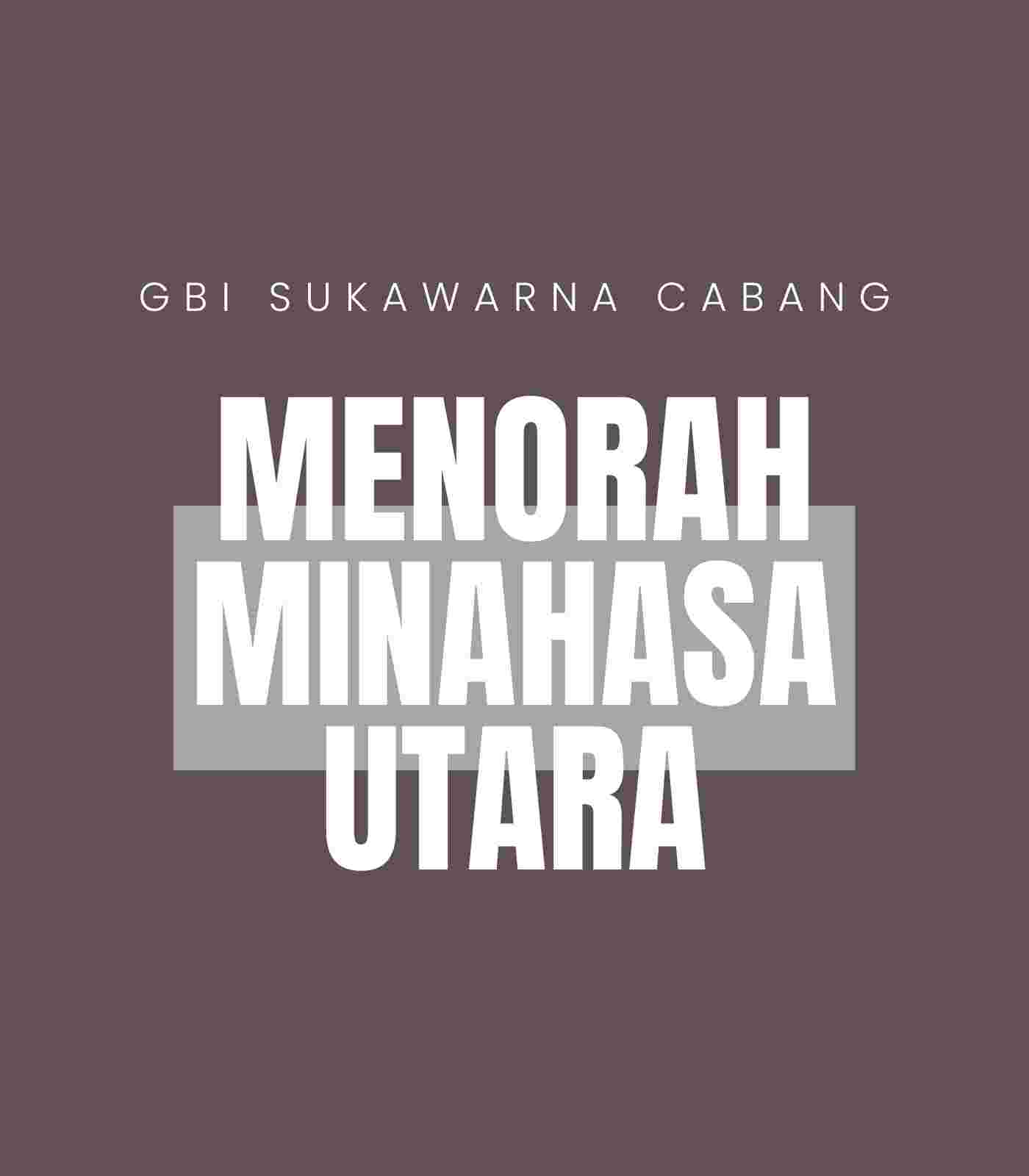 MENORAH MINAHASA UTARA Schedule